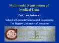 Multimodal Registration of Medical Data