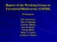 Report of the Working Group on Terrestrial Biodiversity (GWIII). Participants:  Eric Garraway. Daysi Vilamaj