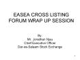 EASEA CROSS LISTING FORUM WRAP UP SESSION