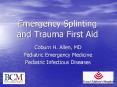 Emergency Splinting and Trauma First Aid