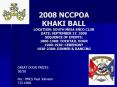 2008 NCCPOA KHAKI BALL LOCATION: SOUTH MESA SNCO CLUB DATE: SEPTEMBER 27, 2008 SEQUENCE OF EVENTS: 1