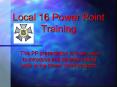 Local 16 Power Point Training