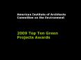 American Institute of Architects Committee on the Environment  2009 Top Ten Green Projects Awards