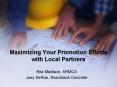 Maximizing Your Promotion Efforts with Local Partners