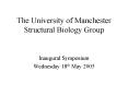 The University of Manchester Structural Biology Group