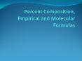 Percent Composition, Empirical and Molecular Formulas