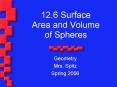12'6 Surface Area and Volume of Spheres