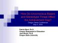 How Do Unconscious Biases and Stereotype Threat Affect the Achievement Gap Oregon Name Conference Ma