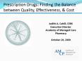 Prescription Drugs: Finding the Balance between Quality, Effectiveness,