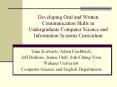 Developing Oral and Written Communication Skills in Undergraduate Computer Science and Information S
