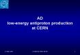 AD lowenergy antiproton production at CERN