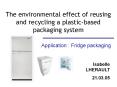 The environmental effect of reusing and recycling a plasticbased packaging system