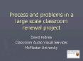 Process and problems in a large scale classroom renewal project