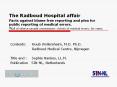 The Radboud Hospital affair Facts against blame free reporting and plea for public reporting of medical errors.  Wall of silence caused unnecessary victims of medical errors, for years.