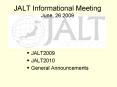 JALT Informational Meeting June, 26 2009