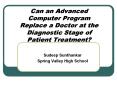 Can an Advanced Computer Program Replace a Doctor at the Diagnostic Stage of Patient Treatment