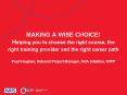 MAKING A WISE CHOICE Helping you to choose the right course, the right training provider and the rig