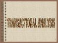 TRANSACTIONAL ANALYSIS