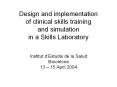 Design and implementation of clinical skills training and simulation in a Skills Laboratory