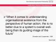 When it comes to understanding organisational existence from the perspective of human action, the is