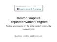 Mentor Graphics Displaced Worker Program Posting your resume on the 