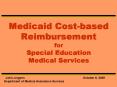 Medicaid Costbased Reimbursement for Special Education Medical Services