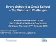 Every Schools a Great School The Vision and Challenges Keynote Presentation to the iNet Chile First