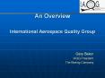 An Overview International Aerospace Quality Group