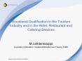 Vocational Qualification in the Tourism Industry and in the Hotel, Restaurant and Catering Services