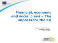 Financial, economic and social crisis The impacts for the EU