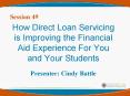How Direct Loan Servicing is Improving the Financial Aid Experience For You and Your Students