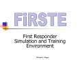 First Responder Simulation and Training Environment