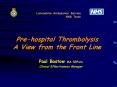 Prehospital Thrombolysis A View from the Front Line