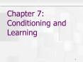Chapter 7: Conditioning and Learning