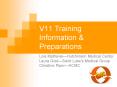 V11 Training Information
