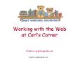 Working with the Web at Carls Corner Graphics: graphicgarden'com
