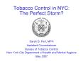Tobacco Control in NYC: The Perfect Storm