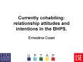 Currently cohabiting: relationship attitudes and intentions in the BHPS'