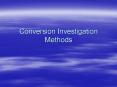 Conversion Investigation Methods