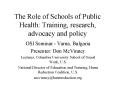 The Role of Schools of Public Health: Training, research, advocacy and policy