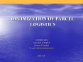 OPTIMIZATION OF PARCEL LOGISTICS