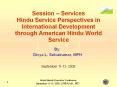 Session Services Hindu Service Perspectives in International Development through American Hindu Worl