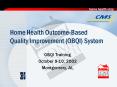 Home Health OutcomeBased Quality Improvement OBQI System