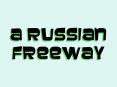 A Russian Freeway
