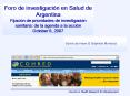 Foro de investigacin en Salud de Argentina Fijacin de prioridades de investigacin sanitaria: de la a