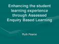 Enhancing the student learning experience through Assessed Enquiry Based Learning