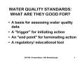 WATER QUALITY STANDARDS: WHAT ARE THEY GOOD FOR