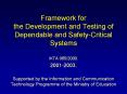 Framework for the Development and Testing of Dependable and Safety-Critical Systems