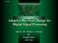 Adaptive Hardware Design for Digital Signal Processing