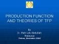 PRODUCTION FUNCTION AND THEORIES OF TFP